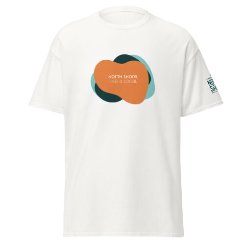 Unisex North Shore Like A Local Classic Tee